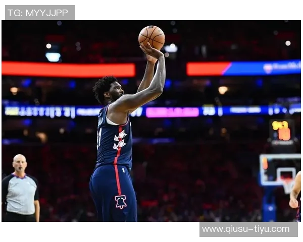 纳斯称赞恩比德表现出色关注赛后身体反应成新焦点