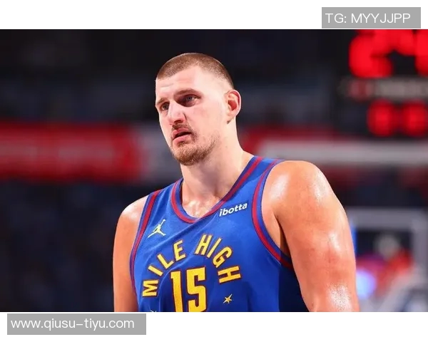 约基奇调侃戈登引发争议队内核心关系岌岌可危